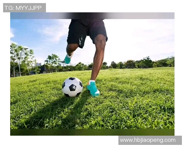 足球主要擅长的技巧与战术解析助你提升球场表现与竞技水平